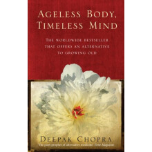 Ageless Body Timeless Mind by Dr Deepak Chopra Paperback Book