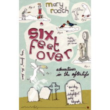 Six Feet Over by Mary Roach Paperback Book