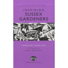 Inspiring Sussex Gardeners by Lorraine Harrison Hardcover Book