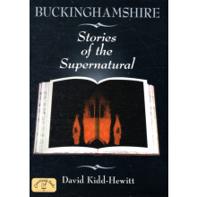 Buckinghamshire Stories of the Supernatural by David KiddHewitt Paperb