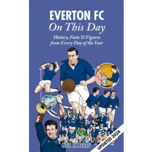 Everton FC On This Day by Neil Roberts Hardcover Book