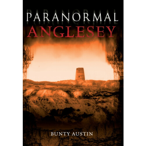 Paranormal Anglesey by Bunty Austin Paperback Book