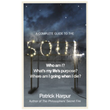 A Complete Guide to the Soul by Patrick Harpur Paperback Book
