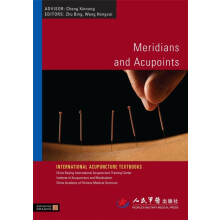 Meridians and Acupoints (International Acupuncture Textbooks)