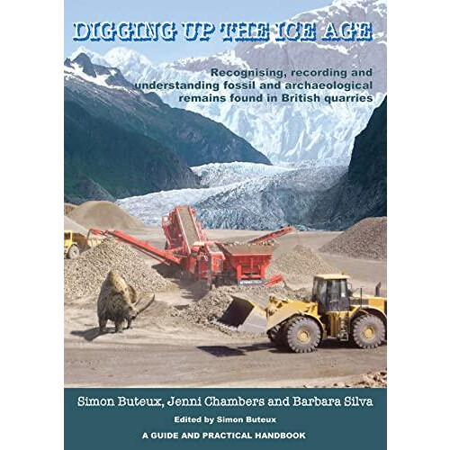 Digging up the Ice Age by Barbara Silva Paperback Book