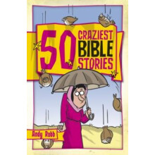 50 Craziest Bible Stories by Andy Robb Paperback Book
