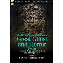 The Second Leonaur Book of Great Ghost and Horror Stories by Eunice He