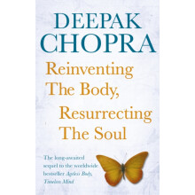 Reinventing the Body Resurrecting the Soul by Dr Deepak Chopra Paperba