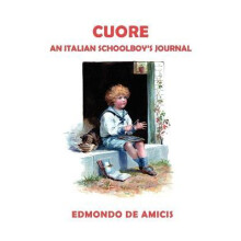 Cuore Heart English Edition by Edmondo De Amicis Hardcover Book