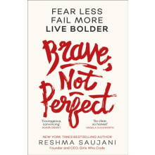 Brave Not Perfect by Reshma Saujani Paperback Book