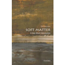 Soft Matter by McLeish Tom FRS Professor of Natural Philosophy Univers