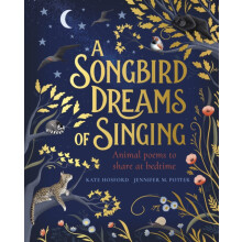A Songbird Dreams of Singing by Kate Hosford Paperback Book