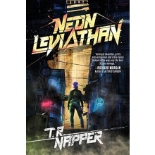 Neon Leviathan by T R Napper Paperback Book