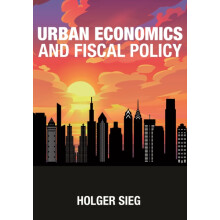 Urban Economics and Fiscal Policy by Holger Sieg Hardcover Book