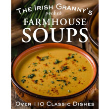 The Irish Grannys Pocket Farmhouse Soups Hardcover Book