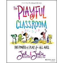 The Playful Classroom by Julie P. Jones Paperback Book