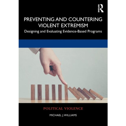 Preventing and Countering Violent Extremism by Williams Michael J. Geo