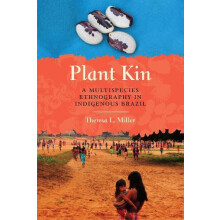Plant Kin by Theresa L. Miller Paperback Book