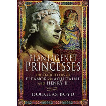 Plantagenet Princesses by Douglas Boyd Hardcover Book