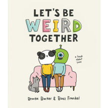 Lets Be Weird Together by Brooke Barker Hardcover Book