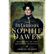 The Infamous Sophie Dawes by Adrian Searle Hardcover Book
