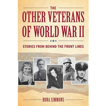 The Other Veterans of World War II by Rona Simmons Hardcover Book