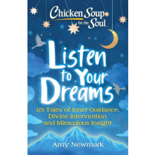Chicken Soup for the Soul Listen to Your Dreams by Amy Newmark Paperba