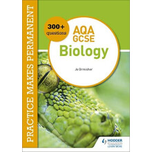 Practice makes permanent 300 questions for AQA GCSE Biology by Jo Ormi