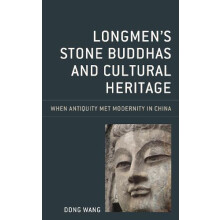 Longmens Stone Buddhas and Cultural Heritage by Dong Wang Paperback Bo