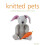 Knitted Pets by S Johns Paperback Book 1