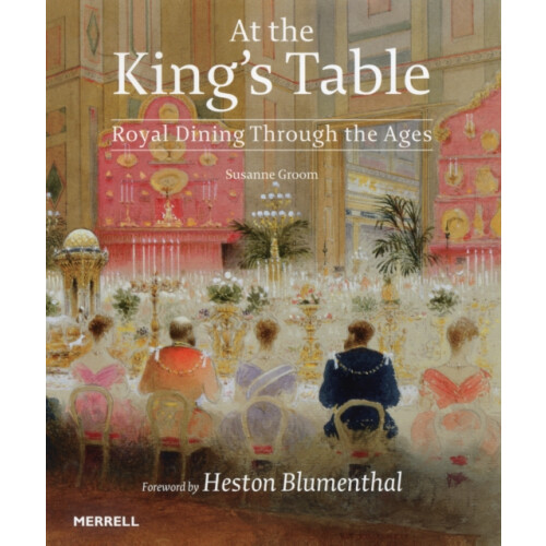 At the King's Table: Royal Dining Through the Ages