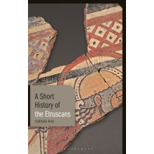 A Short History of the Etruscans by Riva Corinna University College Lo