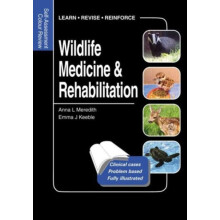 Wildlife Medicine and Rehabilitation by Keeble Emma University of Edin