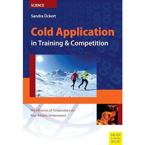Cold Application in Training amp Competition by Sandra Uckert Paperbac