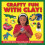 Crafty Fun With Clay by Smith Thomasina Hardcover Book 1