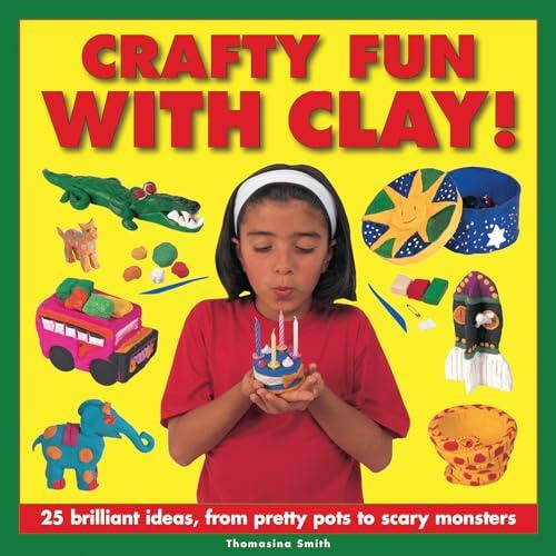 Crafty Fun With Clay by Smith Thomasina Hardcover Book