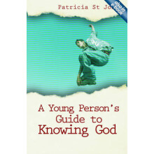 A Young Persons Guide to Knowing God by Patricia St. John Paperback Bo