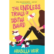 The Endless Trials of Tabitha Baird by Arabella Weir Paperback Book