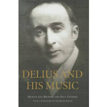 Delius and his Music by Sir Mark Elder Hardcover Book