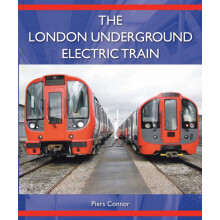 The London Underground Electric Train by Piers Connor Hardcover Book