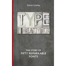 Type is Beautiful by Simon Loxley Hardcover Book