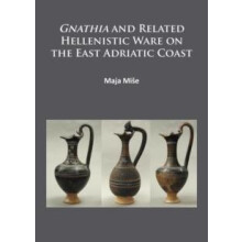 Gnathia and related Hellenistic ware on the East Adriatic coast by Maj