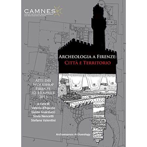 Archeologia a Firenze Citta e Territorio Paperback Book