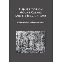 Elijahs Cave on Mount Carmel and its Inscriptions by Pierri Rosario Pa