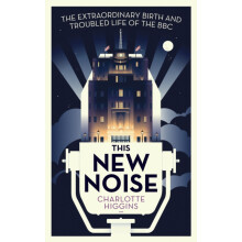 This New Noise by Charlotte Arts Correspondent Higgins Paperback Book