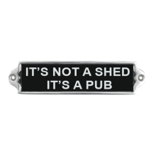 20CM ALUMINIUM ITS NOT A SHED SIGN