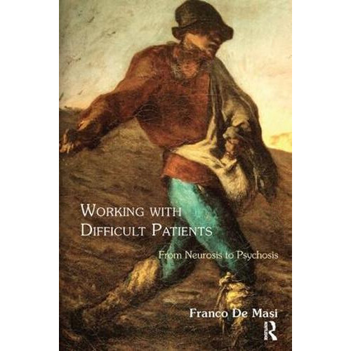 Working With Difficult Patients by Franco De Masi Paperback Book