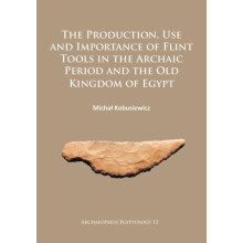 The Production Use and Importance of Flint Tools in the Archaic Period