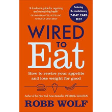 Wired to Eat by Robb Wolf Paperback Book