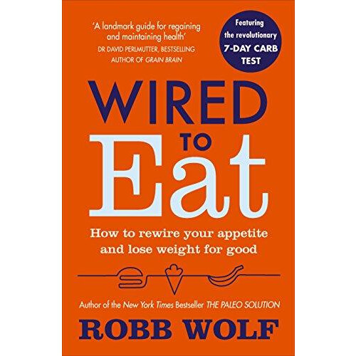 Wired to Eat by Robb Wolf Paperback Book